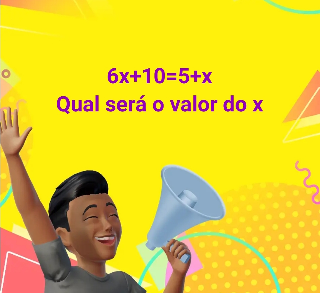 Como resolver a equação 6x+10=5+x?